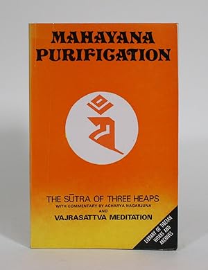 Bild des Verkufers fr Mahayana Purification: The Confession Sutra with commentary by Arya Nagarjuna ; The practice of Vajrasattva, with sadhana, supplemented by verbally transmitted commentaries from Geshe Ngawang Dhargyey, Geshe Rabten, Gegen Khyentse, Thubten Zopa Rinpoche zum Verkauf von Minotavros Books,    ABAC    ILAB