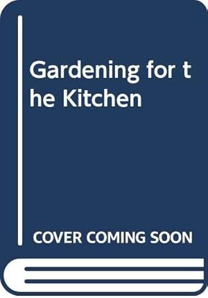 Seller image for Gardening for the Kitchen for sale by WeBuyBooks