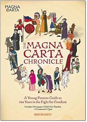 Bild des Verkufers fr The Magna Carta Chronicle: A Young Person's Guide to 800 Years in the Fight for Freedom: 1 zum Verkauf von WeBuyBooks