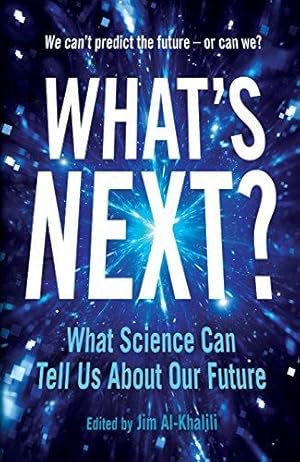 Bild des Verkufers fr What's Next?: Even Scientists Cant Predict the Future or Can They? zum Verkauf von WeBuyBooks