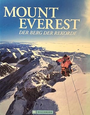 Bild des Verkufers fr Mount Everest. Der Berg der Rekorde. [bers.: Werner Kgler] zum Verkauf von Antiquariat J. Hnteler