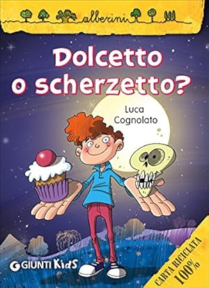 Bild des Verkufers fr Dolcetto o scherzetto? zum Verkauf von WeBuyBooks