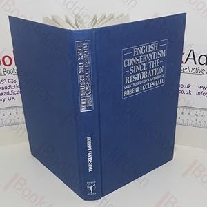 Seller image for English Conservatism Since the Restoration: An Introduction and Anthology for sale by BookAddiction (ibooknet member)