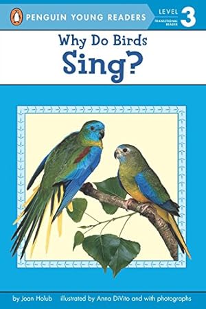 Seller image for Why Do Birds Sing? (Penguin Young Readers, Level 3) for sale by Reliant Bookstore