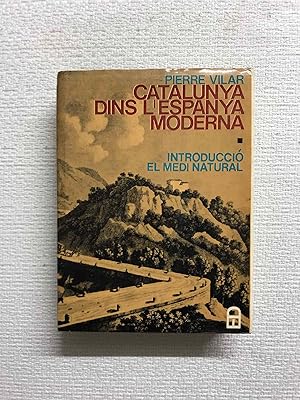 Imagen del vendedor de Catalunya dins l'Espanya moderna. Volum I. Introducci / El medi natural a la venta por Campbell Llibres