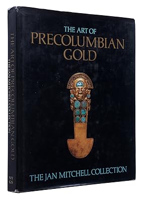 Imagen del vendedor de The Art of Precolumbian Gold: The Jan Mitchell Collection a la venta por Bowman Books