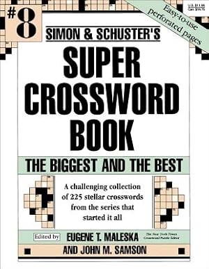 Bild des Verkufers fr Simon & Schuster Super Crossword Book #8: The Biggest and the Best (Paperback or Softback) zum Verkauf von BargainBookStores