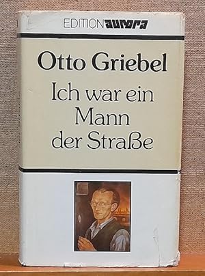 Ich war ein Mann der Strasse (Lebenserinnerungen eines Dresdner Malers)