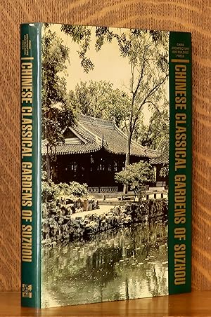 Seller image for CHINESE CLASSICAL GARDENS OF SUZHOU for sale by Andre Strong Bookseller