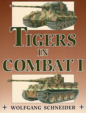 Image du vendeur pour Tigers in Combat I mis en vente par Martin Bott Bookdealers Ltd