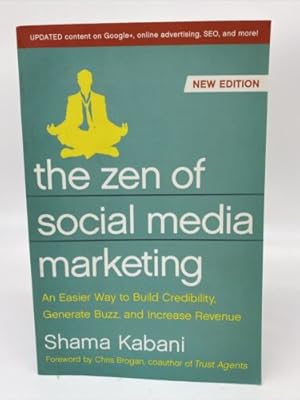 Seller image for Zen of Social Media Marketing : An Easier Way to Build Credibility, Generate Buzz, and Increase Revenue for sale by Dean Family Enterprise