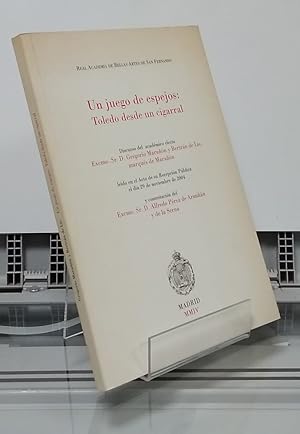 Imagen del vendedor de Un juego de espejos: Toledo desde el Cigarral. Discurso y contestacin a la venta por Librera Dilogo
