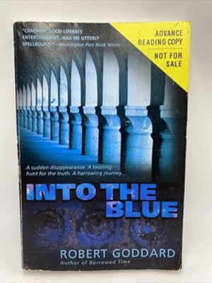 Seller image for INTO THE BLUE by Robert Goddard. 2006. 1st Delta Books Edition Adv. Read. Copy for sale by Dean Family Enterprise