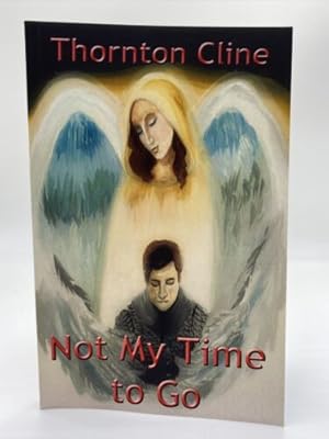 Seller image for Not My Time to Go for sale by Dean Family Enterprise