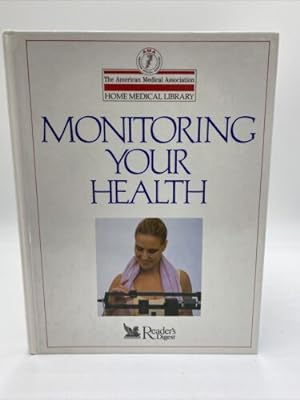 Imagen del vendedor de Monitoring Your Health (The American Medical Association) - Reader's Digest, HC a la venta por Dean Family Enterprise