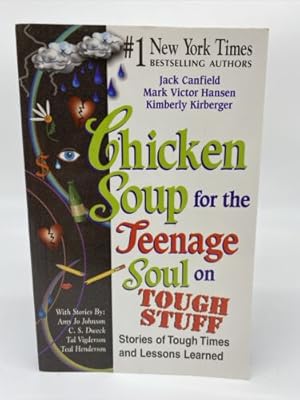 Imagen del vendedor de Chicken Soup for the Teenage Soul ON Tough Stuff : Stories of Tough Times and Lessons Learned a la venta por Dean Family Enterprise