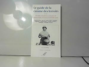 Image du vendeur pour Le guide de la cuisine des terroirs. 5, Rhne-Alpes, Provence et Mditerrane mis en vente par JLG_livres anciens et modernes