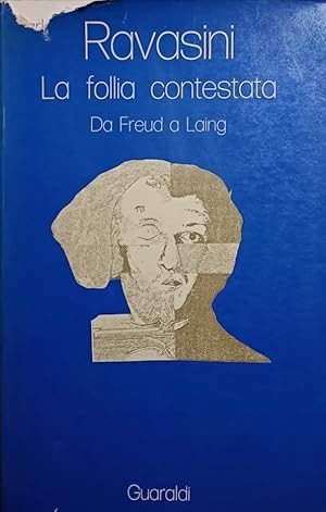 La follia contestata Da Freud a Laing