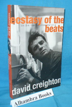 Seller image for Ecstasy of the Beats : On the Road to Understanding for sale by Alhambra Books