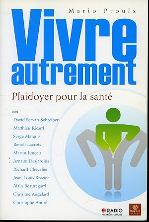 Vivre autrement ; plaidoyer pour la santé