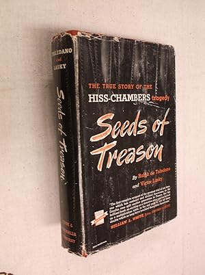 Seeds of Treason: The True Story of the Hiss-Chambers Tragedy