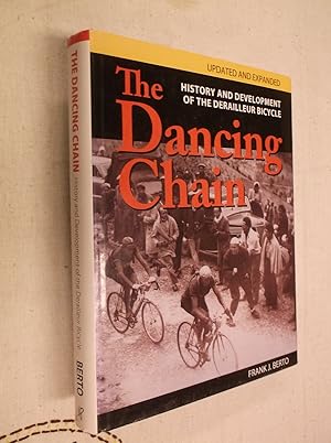 Bild des Verkufers fr The Dancing Chain: History and Development of the Derailleur Bicycle zum Verkauf von Barker Books & Vintage