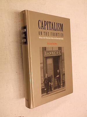 Capitalism on the Frontier: Billings and the Yellowstone Valley in the Nineteenth Century