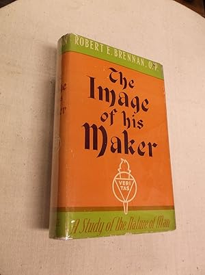 The Image of His Maker: A Study of the Nature of Man