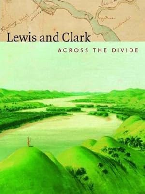 Imagen del vendedor de Lewis and Clark: Across the Divide a la venta por Reliant Bookstore