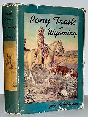 Pony Trails in Wyoming: Hoofprints of a Cowboy and U.S. Ranger (INSCRIBED)