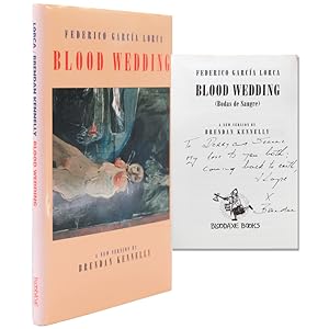 BLOOD WEDDING. (Bodas de Sangre) by Federico Garcia Lorca. A New Version by Brendan Kennelly