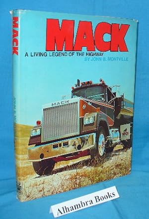 Seller image for Mack : A Living Legend of the Highway for sale by Alhambra Books