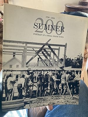 Seller image for Sumner 200: Portrait of a Small Maine Town for sale by A.C. Daniel's Collectable Books