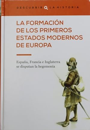 Imagen del vendedor de El origen de los primeros estados modernos : Espaa, Francia e Inglaterra se disputan la hegemona a la venta por Librera Alonso Quijano