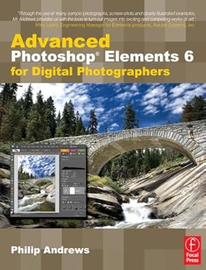 Imagen del vendedor de Advanced Photoshop Elements 6 for Digital Photographers a la venta por Reliant Bookstore