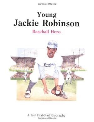 Imagen del vendedor de Young Jackie Robinson: Baseball Hero (First-Start Biographies) a la venta por Reliant Bookstore