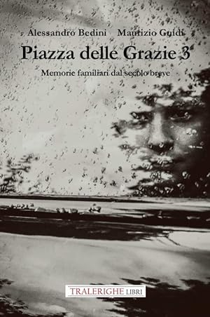 Seller image for Piazza delle Grazie 3. Memorie familiari dal secolo breve for sale by Libro Co. Italia Srl