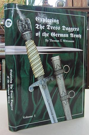 Image du vendeur pour Exploring the Dress Daggers of the German Army Volume 1 mis en vente par Midway Book Store (ABAA)