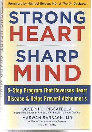 Seller image for Strong Heart, Sharp Mind: The 6-Step Brain-Body Balance Program that Reverses Heart Disease and Helps Prevent Alzheimer's with a Foreword by Dr. Michael F. Roizen for sale by EdmondDantes Bookseller