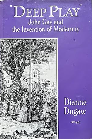 Deep Play: John Gay and the Invention of Modernity