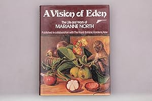 Immagine del venditore per A VISION OF EDEN. The Life and Work of Marianne North venduto da INFINIBU KG