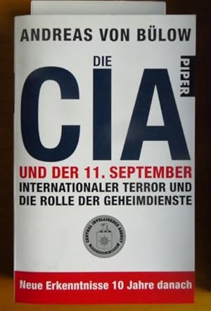 Bild des Verkäufers für Die CIA und der 11.September : internationaler Terror und die Rolle der Geheimdienste ; [neue Erkenntnisse 10 Jahre danach]. Piper ; 7251 zum Verkauf von Antiquariat Bläschke