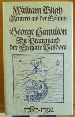 Image du vendeur pour Meuterei auf der Bounty / Die Piratenjagd der Fregatte Pandora berichtet von Captain William Bligh mis en vente par Antiquariat Blschke