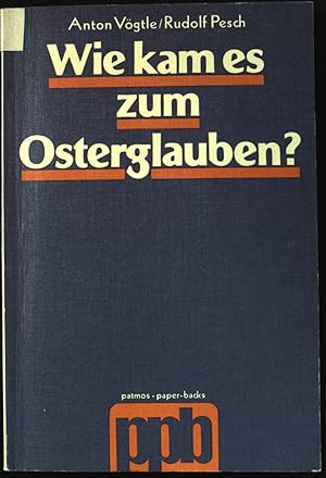 Bild des Verkufers fr Wie kam es zum Osterglauben?. patmos-paper-backs zum Verkauf von books4less (Versandantiquariat Petra Gros GmbH & Co. KG)