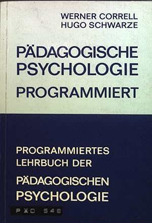 Seller image for Pdagogische Psychologie programmiert : Programmiertes Lehrbuch d. pdagog. Psychologie. for sale by books4less (Versandantiquariat Petra Gros GmbH & Co. KG)