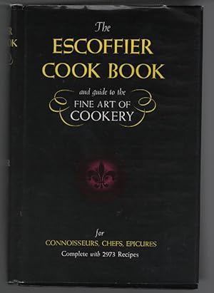 The Escoffier Cookbook and Guide to the Fine Art of Cookery