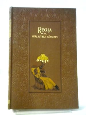 Seller image for Regia Or Her Little Kingdom for sale by World of Rare Books