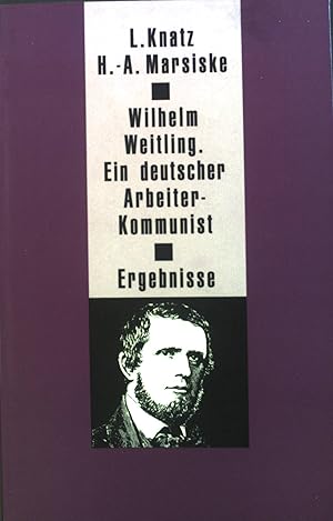 Bild des Verkufers fr Wilhelm Weitling. Ein deutscher Arbeiterkommunist. zum Verkauf von books4less (Versandantiquariat Petra Gros GmbH & Co. KG)