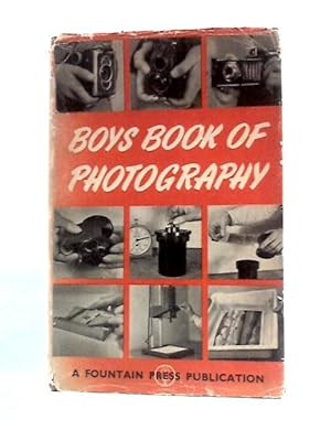 Immagine del venditore per Boys Book Of Photography: The Picture Guide To Good Photography venduto da World of Rare Books