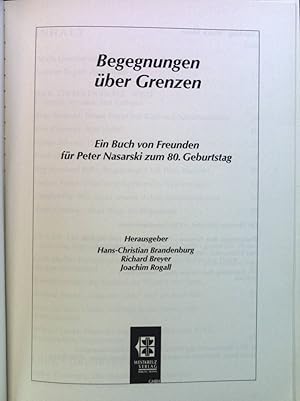 Imagen del vendedor de Begegnungen ber Grenzen : Freundesgabe fr Peter Nasarski zum 80. Geburtstag. a la venta por books4less (Versandantiquariat Petra Gros GmbH & Co. KG)